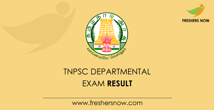 TNPSC Departmental Exam Result TNPSC Departmental Exam Result
