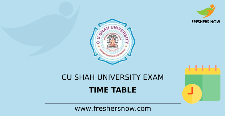 CU Shah University Exam Time Table CU Shah University Exam Time Table