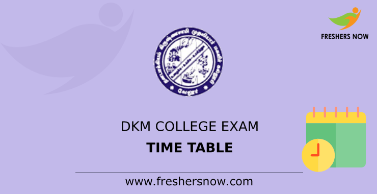 DKM College Exam Time Table DKM College Exam Time Table