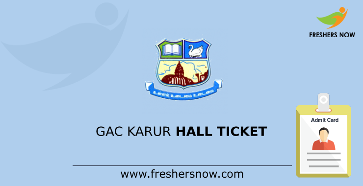 GAC Karur Hall Ticket GAC Karur Hall Ticket
