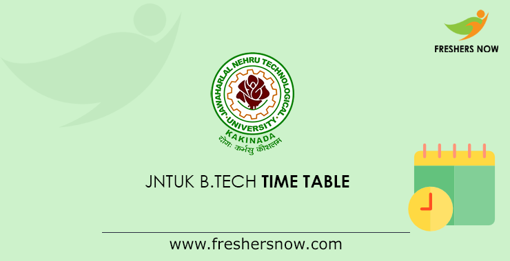 JNTUK B.Tech Time Table JNTUK B.Tech Time Table