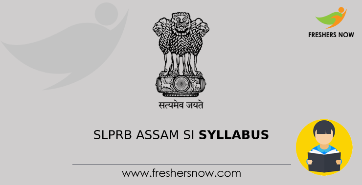 SLPRB Assam SI Syllabus SLPRB Assam SI Syllabus