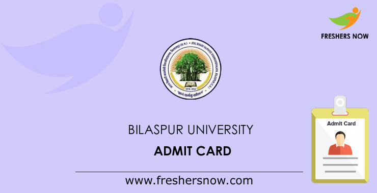 Is Bilaspur University Admit Card 2022 Out?