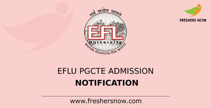 EFLU PGCTE Admission Notification EFLU PGCTE Admission Notification