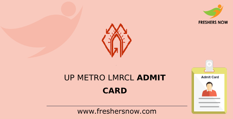 UP Metro LMRCL Admit Card UP Metro LMRCL Admit Card