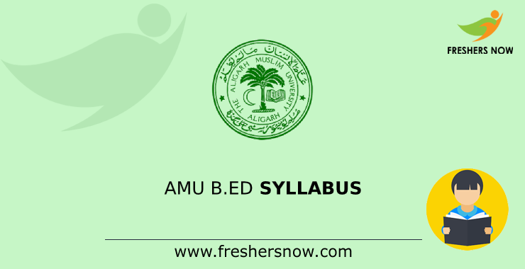 AMU B.Ed Syllabus AMU B.Ed Syllabus