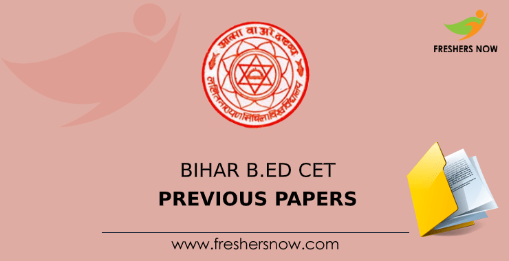 Bihar B.Ed CET Previous Question Papers Bihar B.Ed CET Previous Question Papers