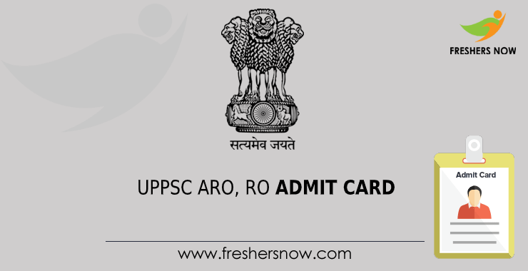 UPPSC ARO, RO ADMIT CARD UPPSC ARO, RO ADMIT CARD