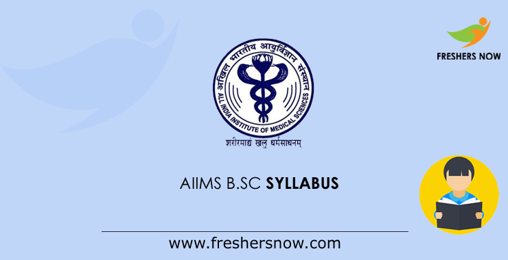 AIIMS B.Sc Syllabus AIIMS B.Sc Syllabus