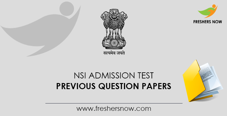 NSI Admission Test Previous Question Papers NSI Admission Test Previous Question Papers