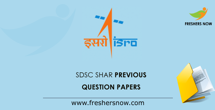 SDSC SHAR Previous Question Papers SDSC SHAR Previous Question Papers
