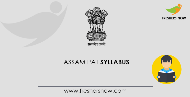 Assam Polytechnic PAT Syllabus 2020 Assam Polytechnic PAT Syllabus 2020