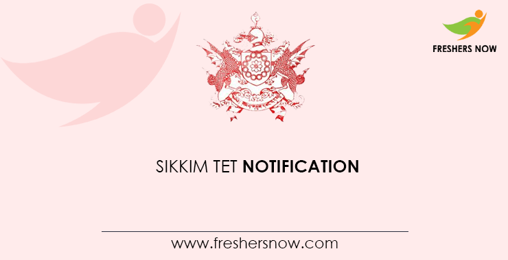 Sikkim TET Notification Sikkim TET Notification