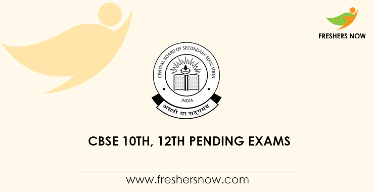 CBSE 10th, 12th Pending Exams CBSE 10th, 12th Pending Exams