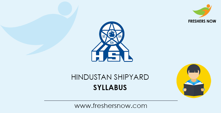 Hindustan Shipyard Junior Supervisor Syllabus 2020 Hindustan Shipyard Junior Supervisor Syllabus 2020