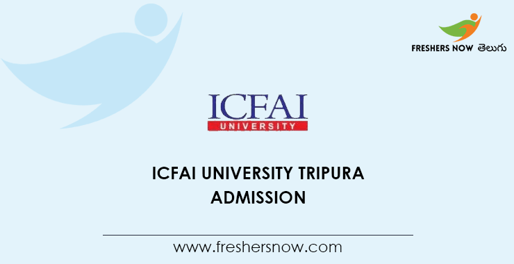 ICFAI University Tripura Admission ICFAI University Tripura Admission