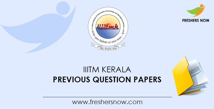 IIITM Kerala Previous Question Papers IIITM Kerala Previous Question Papers