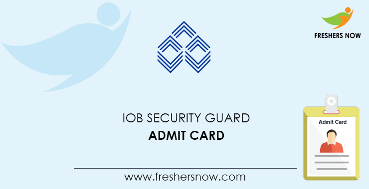 IOB Security Guard Admit Card IOB Security Guard Admit Card