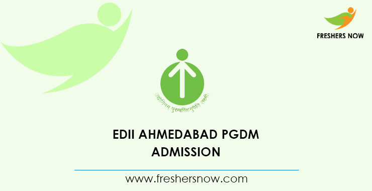 EDII Ahmedabad PGDM Admission EDII Ahmedabad PGDM Admission