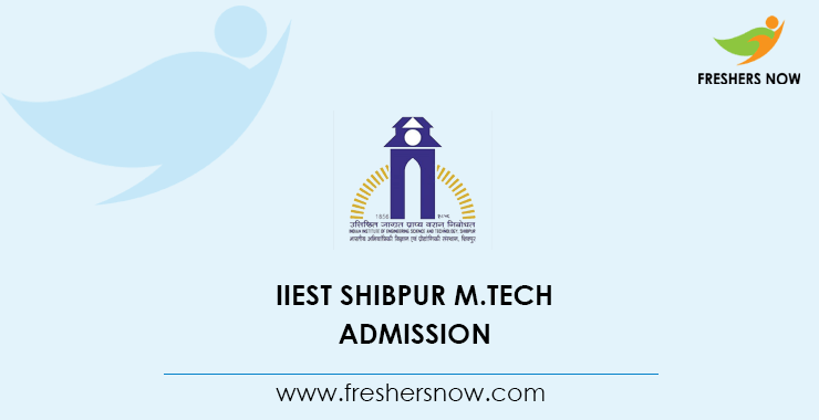 IIEST Shibpur M Tech Admission IIEST Shibpur M Tech Admission