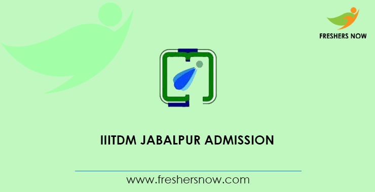 IIITDM Jabalpur Admission IIITDM Jabalpur Admission