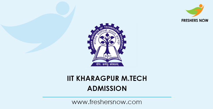 IIT Kharagpur M Tech Admission IIT Kharagpur M Tech Admission