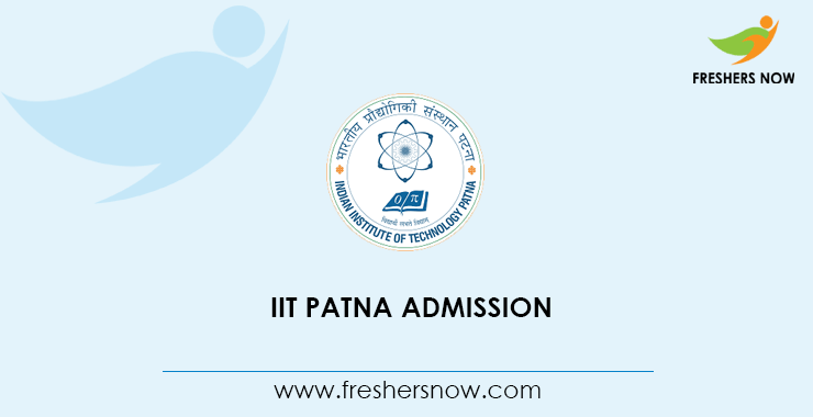 IIT Patna Admission IIT Patna Admission