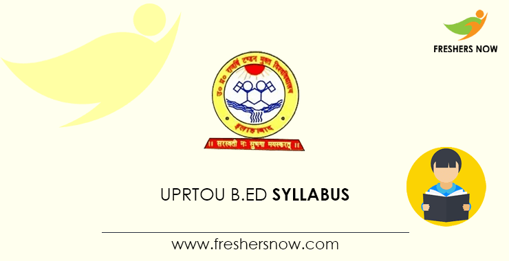 UPRTOU B.Ed Syllabus UPRTOU B.Ed Syllabus