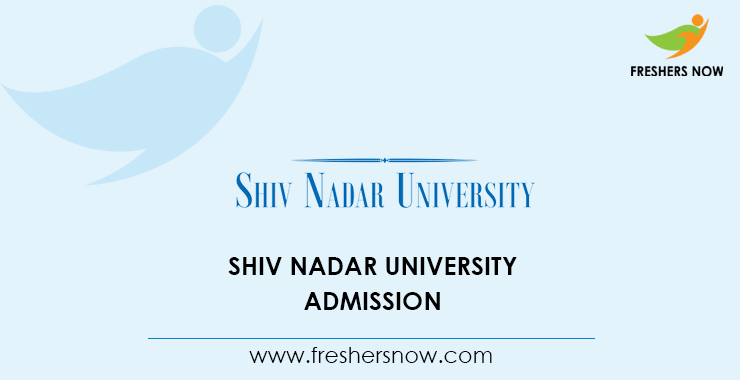 Shiv Nadar University Admission Shiv Nadar University Admission