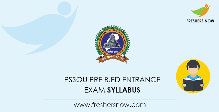 PSSOU Pre B.Ed Entrance Exam Syllabus PSSOU Pre B.Ed Entrance Exam Syllabus