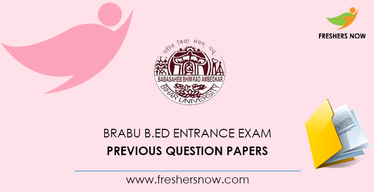 BRABU B.Ed Entrance Exam Previous Question Papers BRABU B.Ed Entrance Exam Previous Question Papers
