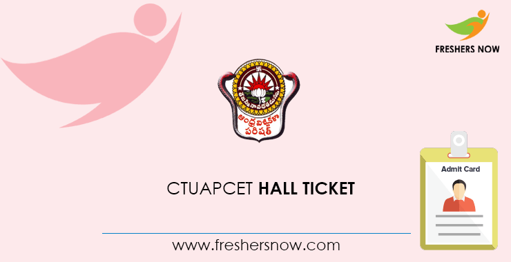 CTUAPCET Hall Ticket CTUAPCET Hall Ticket