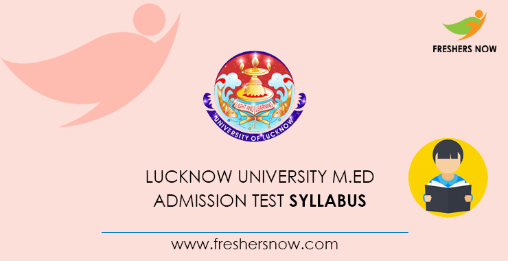 Lucknow University M Ed Admission Test Syllabus Lucknow University M Ed Admission Test Syllabus