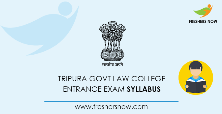 Tripura Govt Law College Entrance Exam Syllabus 2020 Tripura Govt Law College Entrance Exam Syllabus 2020
