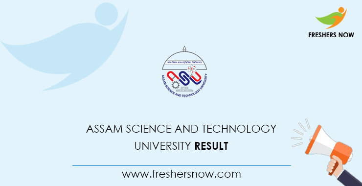 Assam Science and Technology University Result Assam Science and Technology University Result