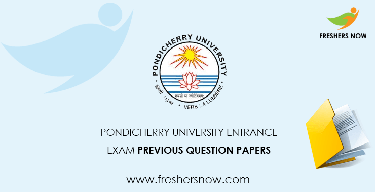 Pondicherry University Entrance Exam Previous Question Papers Pondicherry University Entrance Exam Previous Question Papers