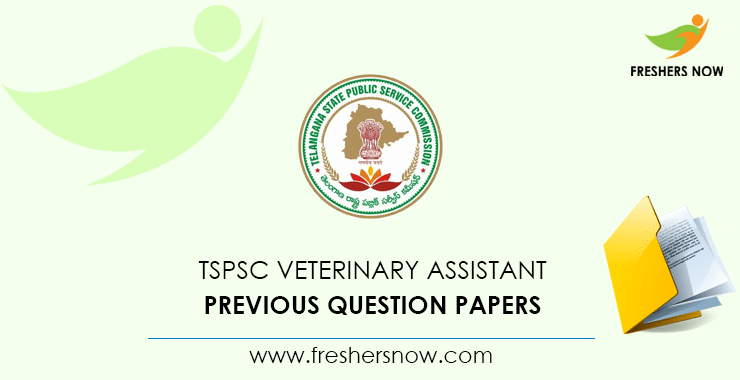 TSPSC Veterinary Assistant Previous Question Papers PDF Download TSPSC Veterinary Assistant Previous Question Papers PDF Download
