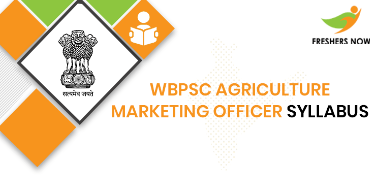 WBPSC Agriculture Marketing Officer Syllabus 2020 WBPSC Agriculture Marketing Officer Syllabus 2020
