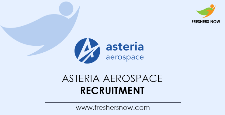 Asteria Aerospace Recruitment Asteria Aerospace Recruitment