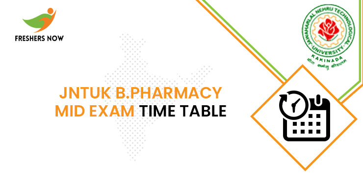 JNTUK B.Pharmacy Mid Exam Time Table JNTUK B.Pharmacy Mid Exam Time Table
