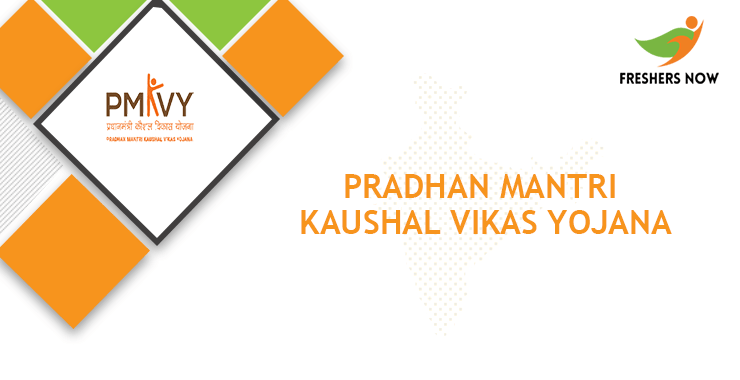 Pradhan Mantri Kaushal Vikas Yojana Pradhan Mantri Kaushal Vikas Yojana