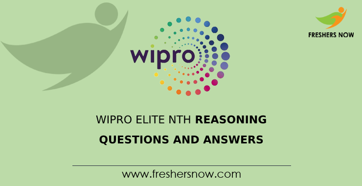 Wipro Elite NTH Reasoning Questions and Answers Wipro Elite NTH Reasoning Questions and Answers