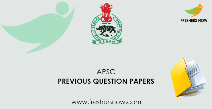 APSC Previous Question Papers APSC Previous Question Papers