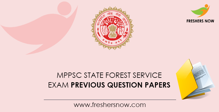 MPPSC State Forest Service Exam Previous Question Papers MPPSC State Forest Service Exam Previous Question Papers