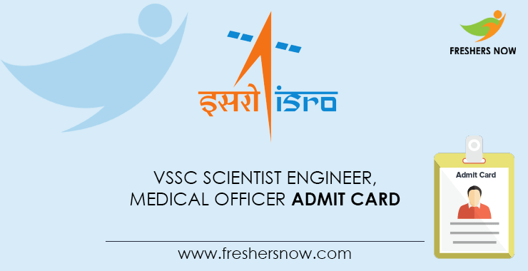 VSSC Scientist Engineer, Medical Officer Admit Card VSSC Scientist Engineer, Medical Officer Admit Card