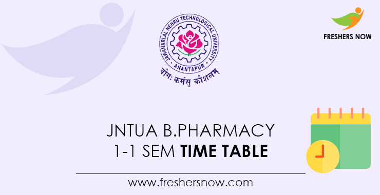 JNTUA-B.Pharmacy-1-1-Sem-Time-Table JNTUA-B.Pharmacy-1-1-Sem-Time-Table