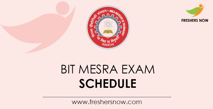 BIT Mesra Exam Schedule BIT Mesra Exam Schedule