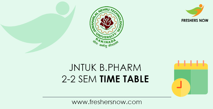 JNTUK B.Pharm 2-2 Sem Time Table JNTUK B.Pharm 2-2 Sem Time Table