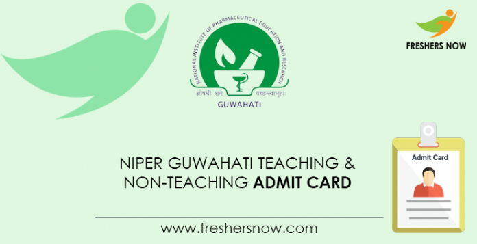 NIPER-Guwahati-Teaching-&-Non-Teaching-Admit-Card NIPER-Guwahati-Teaching-&-Non-Teaching-Admit-Card