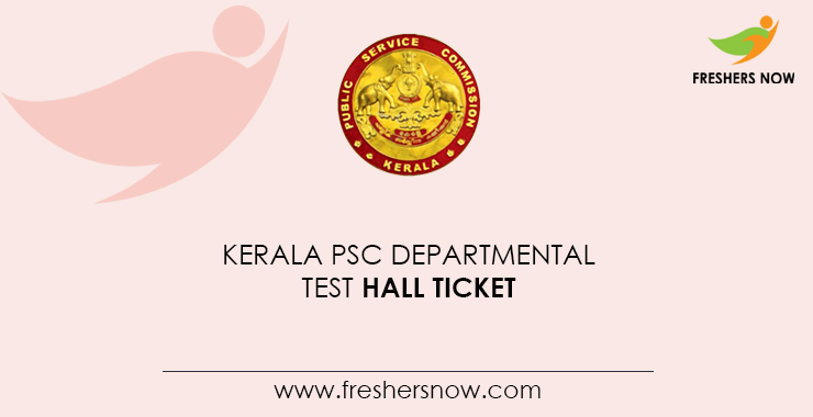 Kerala-PSC-Departmental-Test-Hall-Ticket Kerala-PSC-Departmental-Test-Hall-Ticket